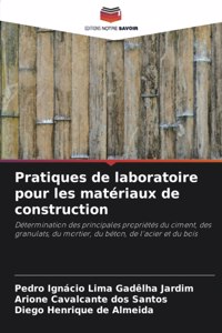 Pratiques de laboratoire pour les matériaux de construction