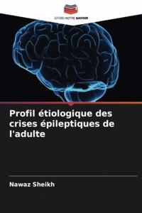 Profil étiologique des crises épileptiques de l'adulte