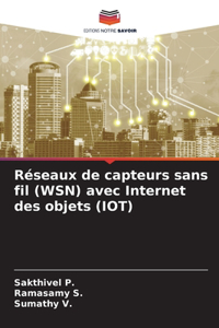 Réseaux de capteurs sans fil (WSN) avec Internet des objets (IOT)
