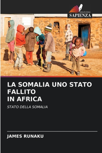 Somalia Uno Stato Fallito in Africa