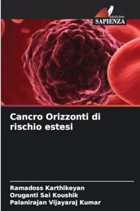 Cancro Orizzonti di rischio estesi