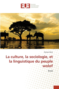 culture, la sociologie, et la linguistique du peuple wolof