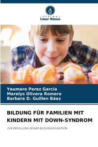 Bildung Für Familien Mit Kindern Mit Down-Syndrom
