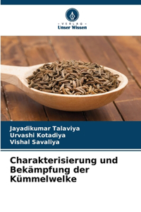 Charakterisierung und Bekämpfung der Kümmelwelke