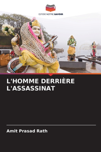 L'Homme Derrière l'Assassinat