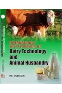 International Encyclopaedia of Dairy Technology and Animal Husbandry