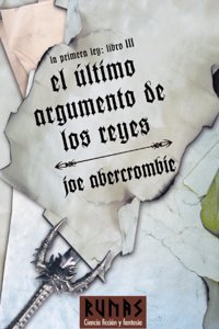 El ultimo argumento de los reyes / Last Argument of Kings