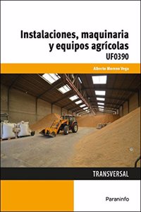 Instalaciones, maquinaria y equipos agricolas