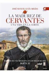 La Madurez de Cervantes