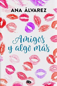 Amigos y algo mas (Serie Amigos 3)