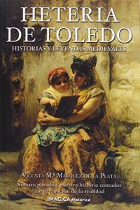 Heteria de Toledo: Historias y leyendas medievales