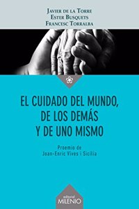 El cuidado del mundo, de los demas y de uno mismo