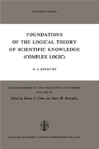 Foundations of the Logical Theory of Scientific Knowledge (Complex Logic)