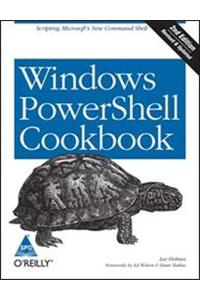 Windows Powershell Cookbook, 2/ed Revised & Updated