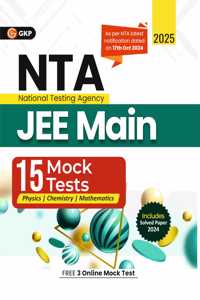 GKP NTA JEE Main 2025 : 15 Mock Tests (Includes Solved Paper of the 2024 Exam) National Testing Agency