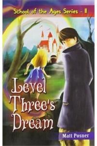Level Three's Dream