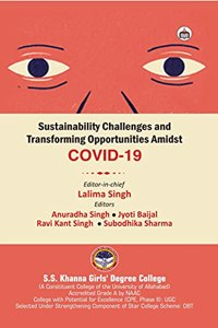 Sustainability Challenges and Transforming Opportunities Amidst Covid-19