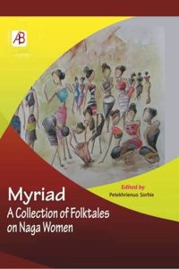 MYRIAD A Collection of Folktales on Naga Women