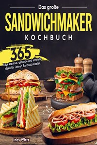 Das groÃŸe Sandwichmaker Kochbuch