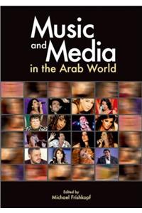 Music and Media in the Arab World