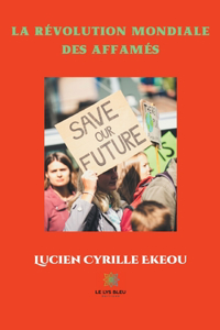 La révolution mondiale des affamés