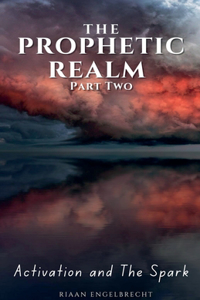 Prophetic Realm Part Two