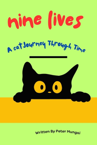 Nine Lives: A Cat's Journey Through Time
