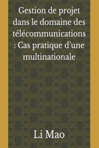 Gestion de projet dans le domaine des télécommunications