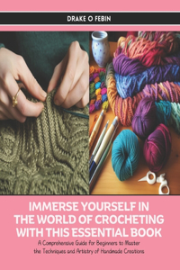 Immerse Yourself in the World of Crocheting with this Essential Book