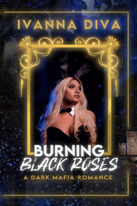 Burning Black Roses