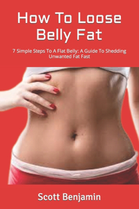 How To Loose Belly Fat