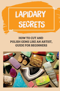 Lapidary Secrets