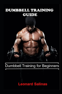 Dumbbell Training Guide