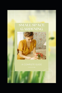 Small Space Gardening