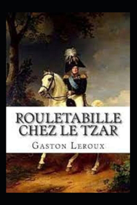 Rouletabille chez le Tsar Annoté