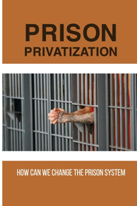 Prison Privatization