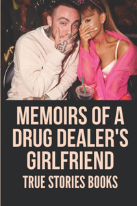 Memoirs Of A Drug Dealer's Girlfriend