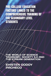 Pre-College Education Factors Linked to the Comprehensive Training of the Secondary Level Students