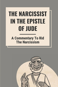 Narcissist In The Epistle Of Jude