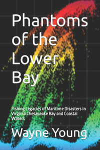 Phantoms of the Lower Bay