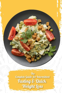 Complete Guide For Intermittent Fasting & Quick Weight Loss