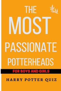 The Most Passionate Potterheads for Boys and Girls