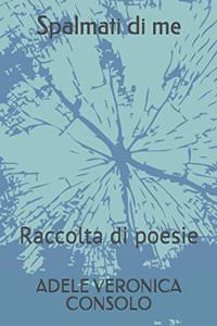 Spalmati di me