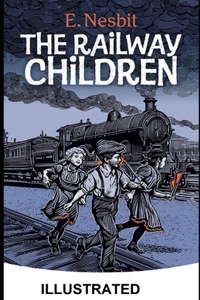 The Railway Children ILLUSTRATED