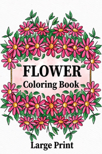Flower Coloring Book Large Print