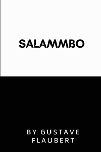 Salammbo by Gustave Flaubert