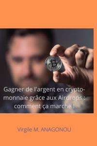 Gagner de l'argent en crypto-monnaie grâce aux Airdrops