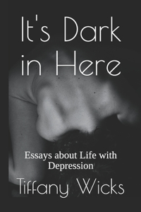 It's Dark in Here