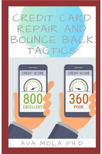 Credit Card Repair and Bounce Back Tactics