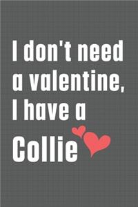 I don't need a valentine, I have a Collie